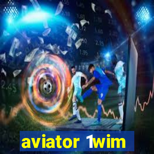 aviator 1wim